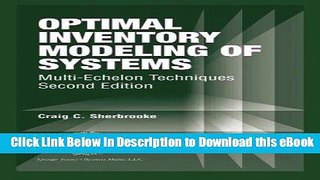 [Read Book] Optimal Inventory Modeling of Systems: Multi-Echelon Techniques (International Series
