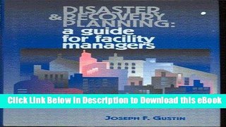 [Read Book] Disaster and  Recovery Planning: A Guide for Facility Managers, Second Edition Kindle