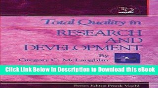 [Read Book] Total Quality in Research and Development (The St. Lucie Press Total Quality Series)