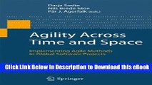 DOWNLOAD Agility Across Time and Space: Implementing Agile Methods in Global Software Projects
