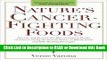 BEST PDF Nature s Cancer-Fighting Foods: Prevent and Reverse the Most Common Forms of Cancer Using
