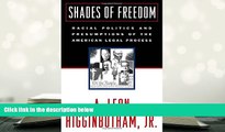 Kindle eBooks  Shades of Freedom: Racial Politics and Presumptions of the American Legal Process