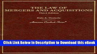 [Read Book] The Law of Mergers and Acquisitions, 3rd Edition (American Casebook Series) Kindle