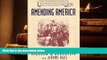 Epub Amending America: If We Love The Constitution So Much, Why Do We Keep Trying To Change It?