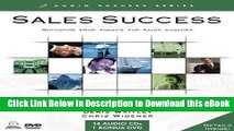 [Read Book] Sales Success - The Techniques of Effective Sales, from Connecting to Closing! (Audio