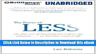 EPUB Download The Power of Less: The Fine Art of Limiting Yourself to the Essential...in Business