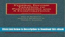[Read Book] Federal Income Taxation of Partnerships and S Corporations (University Casebooks) Mobi