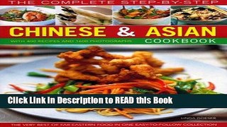 Read Book The Complete Step-by-Step Chinese   Asian Cookbook: The Very Best of Far Eastern Food in