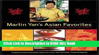 Read Book Martin Yan s Asian Favorites: From Hong Kong, Taiwan, and Thailand Full Online