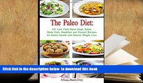 [PDF]  The Paleo Diet: 101 Low Carb Paleo Soup, Salad, Main Dish, Breakfast and Dessert Recipes