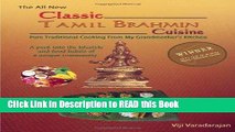 Read Book Classic Tamil Brahmin Cuisine - Pure Traditional Cooking From my Grandmother s Kitchen