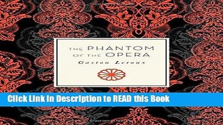 Read Book The Phantom of the Opera (Knickerbocker Classics) Full Online