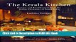Read Book The Kerala Kitchen: Recipes and Recollections from the Syrian Christians of South India