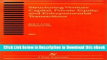 [Read Book] Structuring Venture Capital, Private Equity, and Entrepreneurial Transactions Mobi