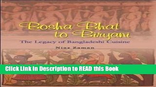 PDF Online Bosha Bhat to Biryani: The Legacy of Bangladeshi Cuisine eBook Online
