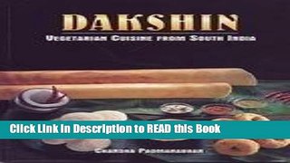 Read Book Dakshin: Vegetarian Cuisine from South India Full Online