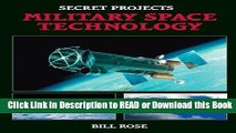 Read Book Secret Projects: Military Space Technology Free Books