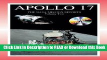 Read Book Apollo 17: The NASA Mission Reports Volume Two (Apogee Books Space Series) Download Online
