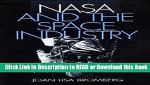 Read Book NASA and the Space Industry (New Series in NASA History) Free Books