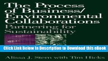 [Read Book] The Process of Business/Environmental Collaborations: Partnering for Sustainability Mobi