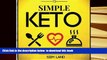 FREE [DOWNLOAD] Simple Keto: the Easiest Low Carb Ketogenic Diet For Beginners to Get Keto