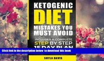 Read Online  Ketosis: Ketogenic Diet Mistakes You Must Avoid: Includes a Complete Step by Step 15