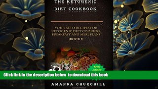 [Download]  The Ketogenic Diet Cookbook: Your Keto Recipes For Ketogenic Diet Cooking, Breakfast