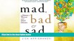 PDF [Free] Download  Mad, Bad, and Sad: A History of Women and the Mind Doctors Book Online