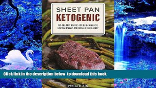 Audiobook  Sheet Pan Ketogenic: 150 One-Tray Recipes for Quick and Easy, Low-Carb Meals and