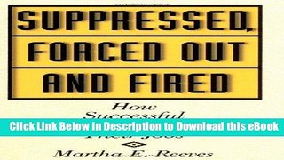 [Read Book] Suppressed, Forced Out and Fired: How Successful Women Lose Their Jobs Mobi