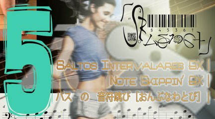 Note Skippin' BX5| Salto de Notas BX5| 五: ベース　の　音符跳び