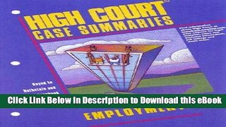 [Read Book] High Court Case Summaries on Employment Law (Keyed to Rothstein, Fifth Edition) Mobi