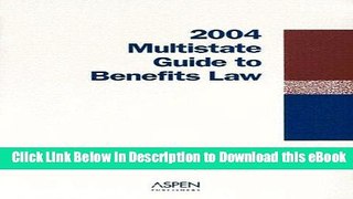 [Read Book] Multistate Guide to Benefits Law 2004 Mobi