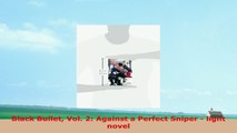 Free  Black Bullet Vol 2 Against a Perfect Sniper  light novel Download PDF accf49d0