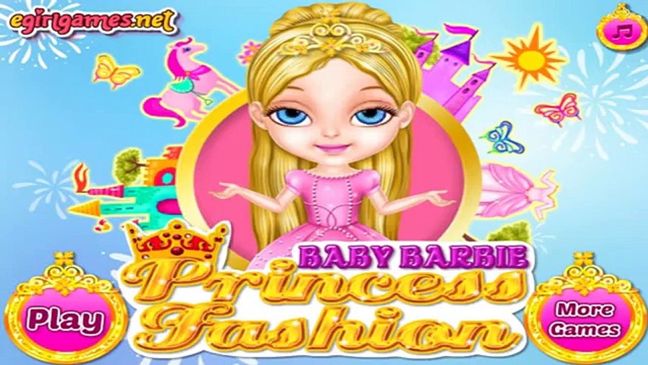 Baby Barbie Princess Fashion | Best Game for Little Girls - Baby Games To Play