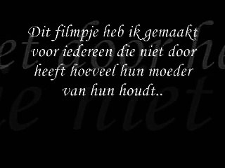 Ik Hou van je Mam! - Zielig verhaaltje...-WkV4bavwYj0-HQ