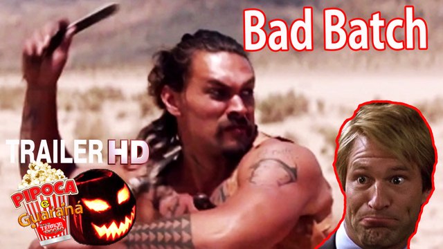 Thriller movie THE BAD BATCH 2017 filme trailer Jason Momoa Keanu Reeves horror movie filmes de terror