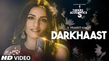 Darkhaast Song HD Video Prakriti Kakar 2017 New Indian Songs