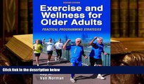 READ book Exercise and Wellness for Older Adults - 2nd Edition: Practical Programming Strategies