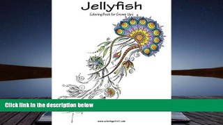 PDF  Jellyfish Coloring Book for Grown-Ups 1 (Volume 1) Trial Ebook