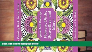 PDF  Flowers, Birds, Butterflies   More!, Travel Size Book of: Your Coloring Book for the Road