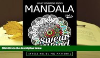 Read Online Adult Coloring Books Mandala Vol.3 (Swear Coloring Book for Adults) (Volume 3) For