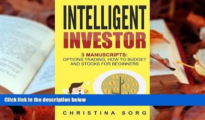 Descargar video: Read Online Intelligent Investor: 3 Manuscripts: Options Trading, How to Budget and Stocks for