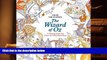 Read Online Color the Classics: The Wizard of Oz: A Coloring Book Trip Down the Yellow-Brick Road