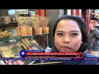 Kuliner Ekstrem Sate Kalajengking - NET 10