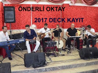 Önderli Oktay 2017 Deck Kayıt