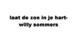 Willy Sommers Laat de zon in je hart lyrics--A5aGcrEiJ0-HQ