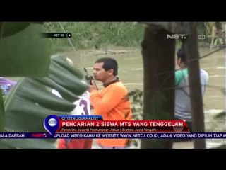 Pencarian 2 Siswa MTS Yang Tenggelam - NET 10
