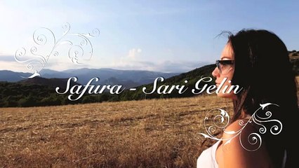 SAFURA - Sari Gelin