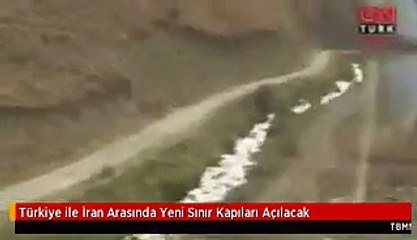 Türkiye ile İran Arasında Yeni Sınır Kapıları Açılacak
